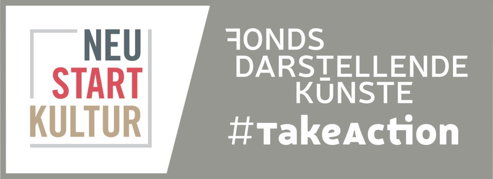 Logo von 'NEUSTART KULTUR' mit der Aufschrift 'Fonds Darstellende Künste' und dem Hashtag '#takeAction' auf grauem Hintergrund.